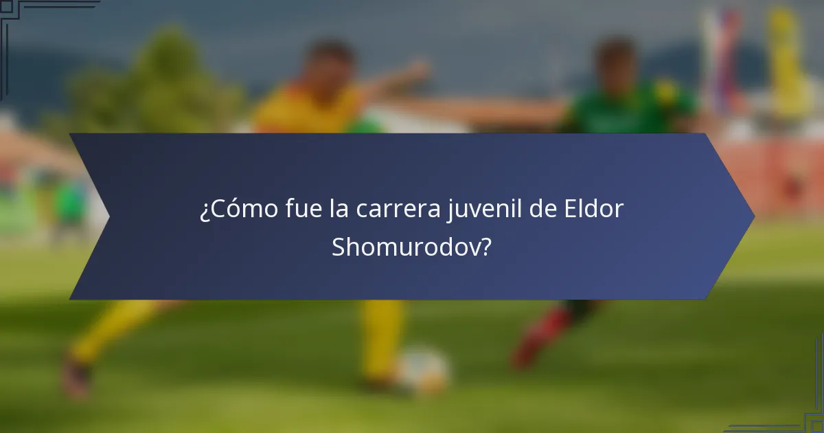 ¿Cómo fue la carrera juvenil de Eldor Shomurodov?