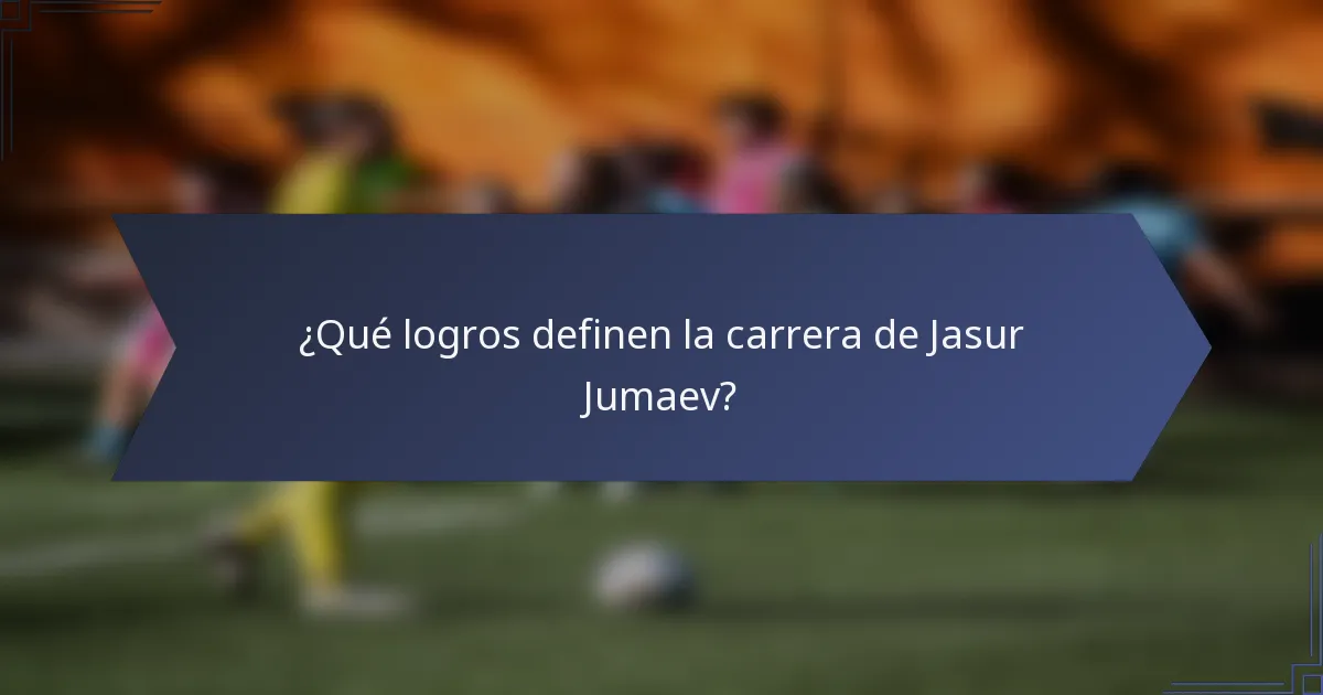 ¿Qué logros definen la carrera de Jasur Jumaev?